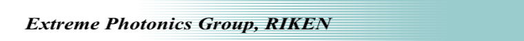 Extreme Photonics Group, RIKEN