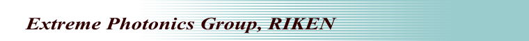 Extreme Photonics Group, RIKEN