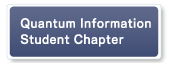 Quantum Information Student Chapter