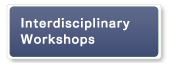 Interdisciplinary Workshops